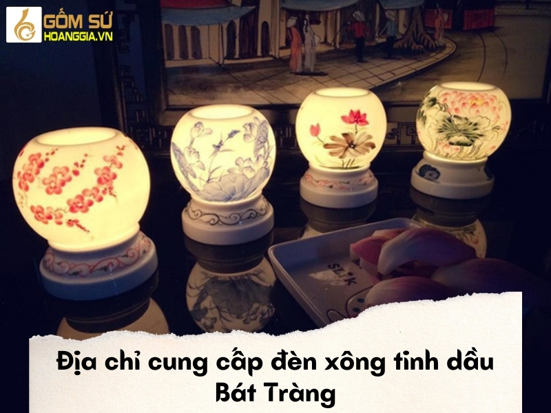 Địa chỉ cung cấp đèn xông tinh dầu Bát Tràng uy tín