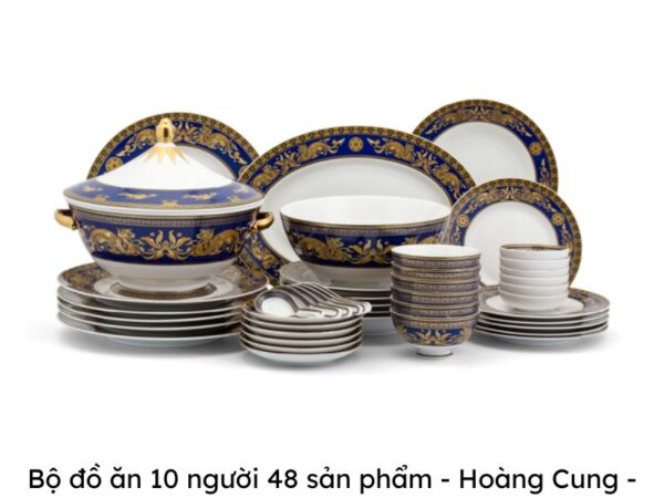 Bộ đồ ăn 10 người 48 sản phẩm - Hoàng Cung - Cẩm Tú